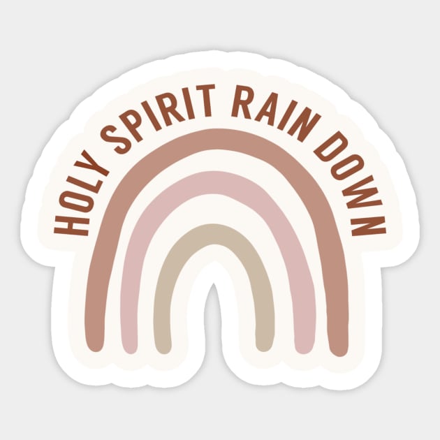 Holy Spirit Rain Down Rainbow Sticker by The Dirty Palette